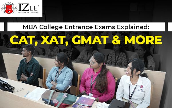 MBA College Entrance Exams Explained: CAT, XAT, GMAT & More