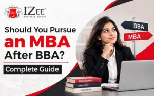 Should You Pursue an MBA After BBA? Complete Guide