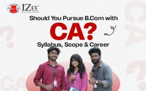 Should You Pursue B.Com with CA? Syllabus, Scope & Career